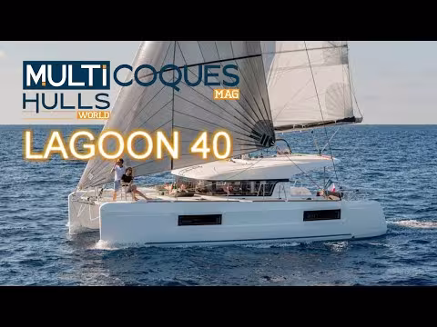 LAGOON 40 Catamaran - Boat Review Teaser - Multihulls World - Multicoques Mag